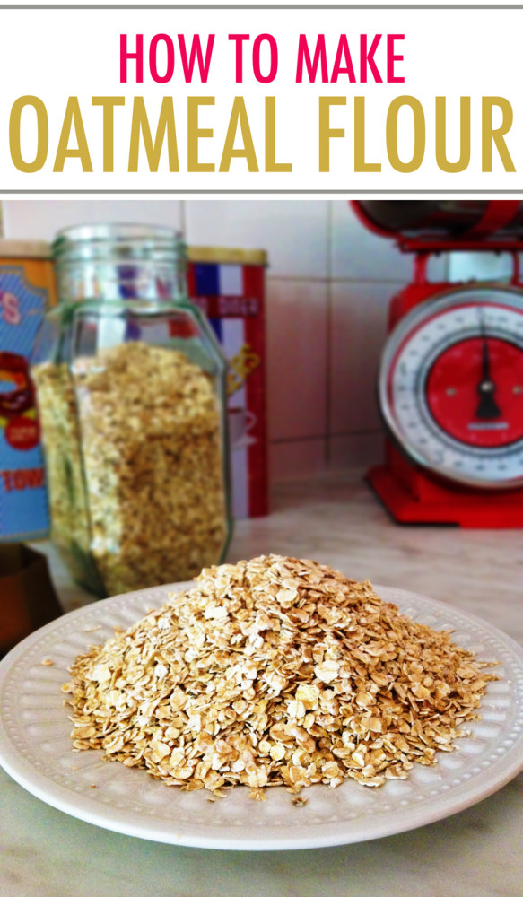 How to Make Your Own Homemade Oatmeal Flour in Just One Step! Better